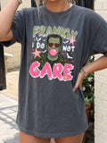 Frankly I Do Not Care CC Tees