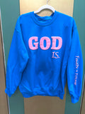 God Is Sweatshirt